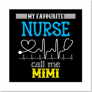 My Favorite Nurse Calls Me mimi Funny Mother's Gift Posters and Art